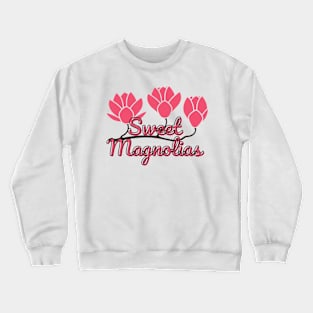Film Sweet Magnolias Crewneck Sweatshirt